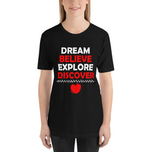 Load image into Gallery viewer, Dream Believe Explore Discover - WYSP - Short-Sleeve Unisex T-Shirt
