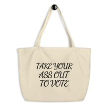 Load image into Gallery viewer, Take Out To Vote - Bold Script - Large organic tote bag