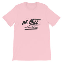 Load image into Gallery viewer, Be Still And Know That I Am - Psalm 4610 - Short-Sleeve Unisex T-Shirt