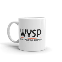 Load image into Gallery viewer, WYSP - What's Your Soul Purpose? - Bold - Black - Mug