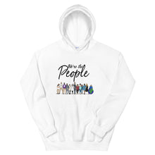 Load image into Gallery viewer, We are the People - Bold - White - Hooded Sweatshirt