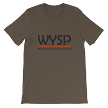 Load image into Gallery viewer, WYSP - What's Your Soul Purpose? - Bold - Black - Short-Sleeve Unisex T-Shirt