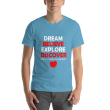 Load image into Gallery viewer, Dream Believe Explore Discover - WYSP - Short-Sleeve Unisex T-Shirt