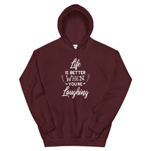 Load image into Gallery viewer, Life Is Better When You Are Laughing - Hooded Sweatshirt