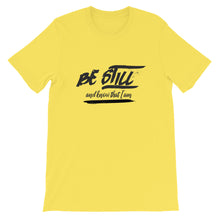 Load image into Gallery viewer, Be Still And Know That I Am - Psalm 4610 - Short-Sleeve Unisex T-Shirt