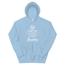 Load image into Gallery viewer, Life Is Better When You Are Laughing - Hooded Sweatshirt