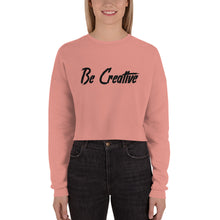 Load image into Gallery viewer, Be Creative - Crop Sweatshirt