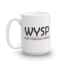 Load image into Gallery viewer, WYSP - What's Your Soul Purpose? - Bold - Black - Mug