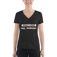 Load image into Gallery viewer, What's Your Soul Purpose? - Bold - White - Women's Fashion Deep V-neck Tee