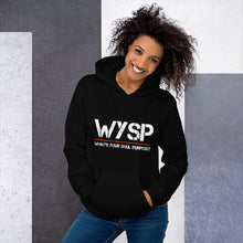 Load image into Gallery viewer, WYSP - What's Your Soul Purpose? - Hooded Sweatshirt