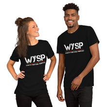 Load image into Gallery viewer, WYSP - What's Your Soul Purpose? - Short-Sleeve Unisex T-Shirt