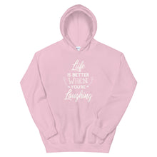 Load image into Gallery viewer, Life Is Better When You Are Laughing - Hooded Sweatshirt