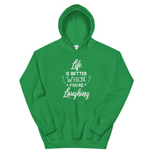 Load image into Gallery viewer, Life Is Better When You Are Laughing - Hooded Sweatshirt