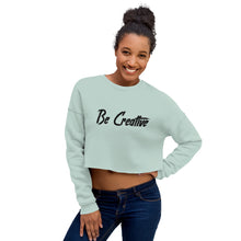 Load image into Gallery viewer, Be Creative - Crop Sweatshirt