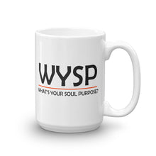 Load image into Gallery viewer, WYSP - What's Your Soul Purpose? - Bold - Black - Mug