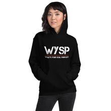 Load image into Gallery viewer, WYSP - What's Your Soul Purpose? - Hooded Sweatshirt
