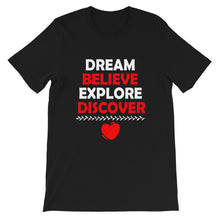 Load image into Gallery viewer, Dream Believe Explore Discover - WYSP - Short-Sleeve Unisex T-Shirt
