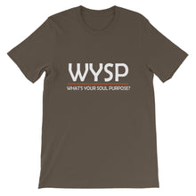 Load image into Gallery viewer, WYSP - What's Your Soul Purpose? - Bold - White - Short-Sleeve Unisex T-Shirt