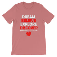 Load image into Gallery viewer, Dream Believe Explore Discover - WYSP - Short-Sleeve Unisex T-Shirt