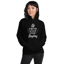 Load image into Gallery viewer, Life Is Better When You Are Laughing - Hooded Sweatshirt
