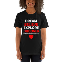 Load image into Gallery viewer, Dream Believe Explore Discover - WYSP - Short-Sleeve Unisex T-Shirt