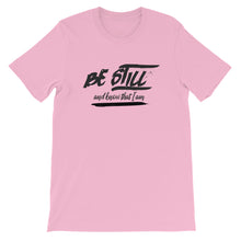 Load image into Gallery viewer, Be Still And Know That I Am - Psalm 4610 - Short-Sleeve Unisex T-Shirt