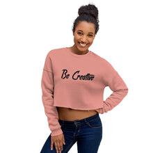 Load image into Gallery viewer, Be Creative - Crop Sweatshirt