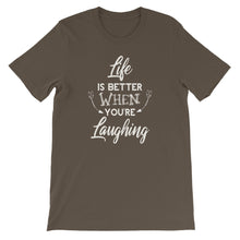 Load image into Gallery viewer, Life Is Better When You Are Laughing - Short-Sleeve Unisex T-Shirt