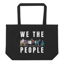 Load image into Gallery viewer, We The People - Large organic tote bag