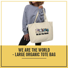 Load image into Gallery viewer, We Are The World - Large organic tote bag