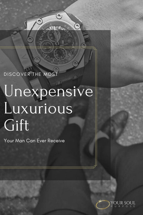 Discover the Most Unexpensive Luxurious Gift Your Man Can Ever Receive