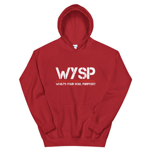 WYSP - What's Your Soul Purpose? - Hooded Sweatshirt
