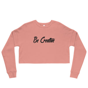 Be Creative - Crop Sweatshirt