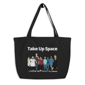 Take Up Space - Large organic tote bag