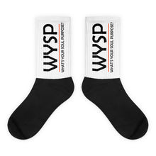 Load image into Gallery viewer, WYSP - What&#39;s Your Soul Purpose? - Bold - Black - White &amp; Black Foot Sublimated Socks