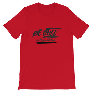 Be Still And Know That I Am - Psalm 4610 - Short-Sleeve Unisex T-Shirt