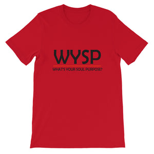 WYSP - What's Your Soul Purpose? - Bold - Black - Short-Sleeve Unisex T-Shirt