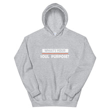 Load image into Gallery viewer, What&#39;s Your Soul Purpose? - Bold - White - Hooded Sweatshirt