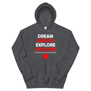 Dream Believe Explore Discover - Hooded Sweatshirt