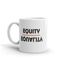 Load image into Gallery viewer, Equity Over Equality - Bold - Black - Mug