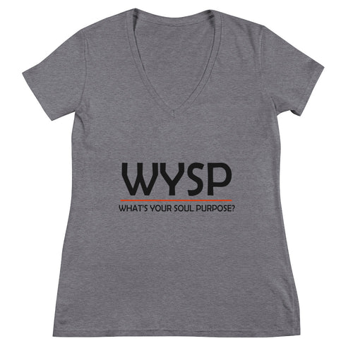 WYSP - What's Your Soul Purpose? - Bold - Women's Fashion Deep V-neck Tee