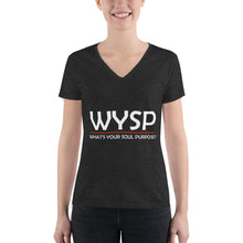 Load image into Gallery viewer, WYSP - What&#39;s Your Soul Purpose? - Bold - Women&#39;s Fashion Deep V-neck Tee