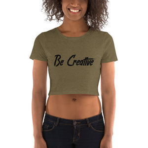 Be Creative - Women’s Crop Tee