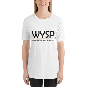 WYSP - What's Your Soul Purpose? - Bold - Black - Short-Sleeve Unisex T-Shirt