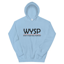 Load image into Gallery viewer, WYSP - What&#39;s Your Soul Purpose? - Bold - Black - Hooded Sweatshirt