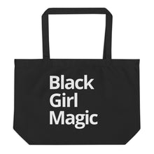 Load image into Gallery viewer, Black Girl Magic - Large organic tote bag