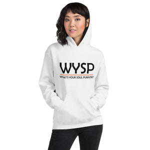 WYSP - What's Your Soul Purpose? - Bold - Black - Hooded Sweatshirt