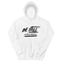Load image into Gallery viewer, Be Still And Know That I Am - Psalm 4610 - Hooded Sweatshirt