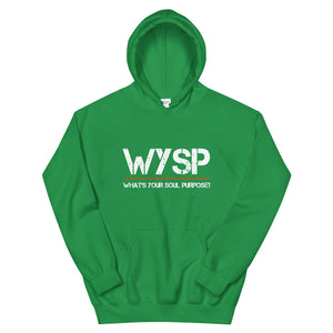 WYSP - What's Your Soul Purpose? - Hooded Sweatshirt