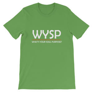 WYSP - What's Your Soul Purpose? - Bold - White - Short-Sleeve Unisex T-Shirt